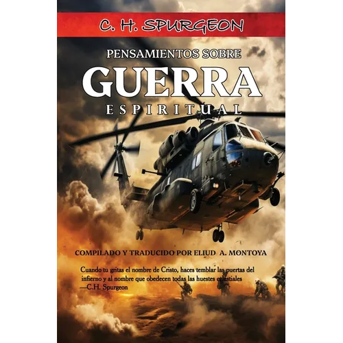Pensamientos sobre Guerra Espiritual de C.H. Spurgeon: Victoria y descanso en nuestras luchas espirituales