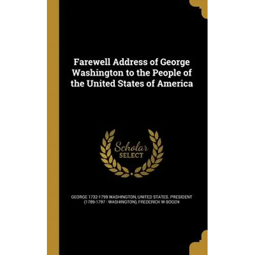 Farewell Address of George Washington to the People of the United States of America