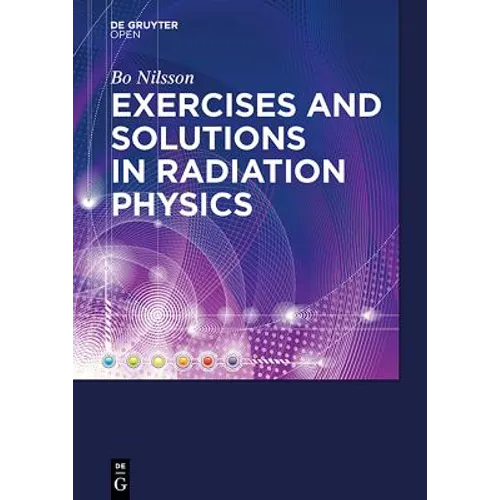 Exercises with Solutions in Radiation Physics