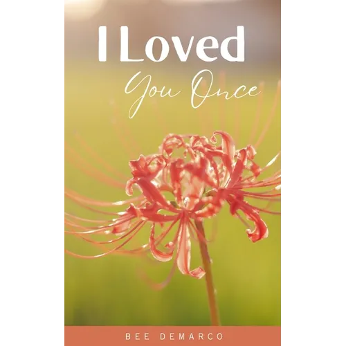 I Loved You Once