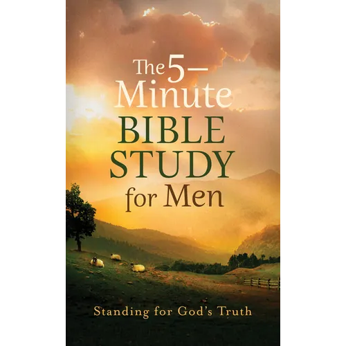 The 5-Minute Bible Study for Men: Standing for God's Truth
