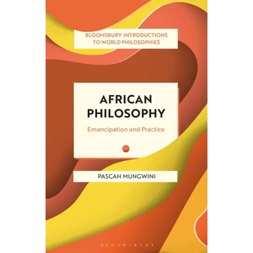 African Philosophy: Emancipation and Practice