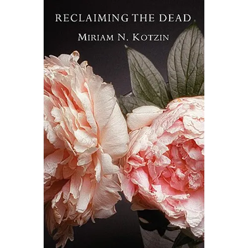 Reclaiming the Dead