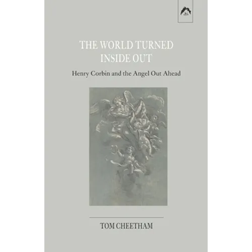 The World Turned Inside Out: Henry Corbin and the Angel Out Ahead