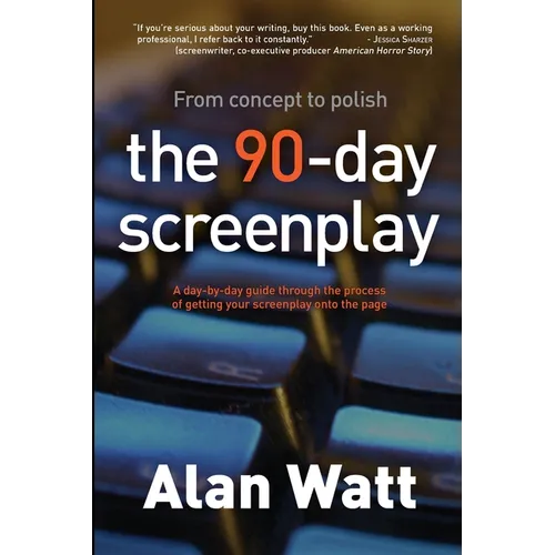 The 90-Day Screenplay