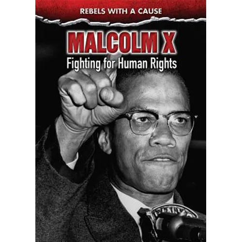 Malcolm X: Fighting for Human Rights