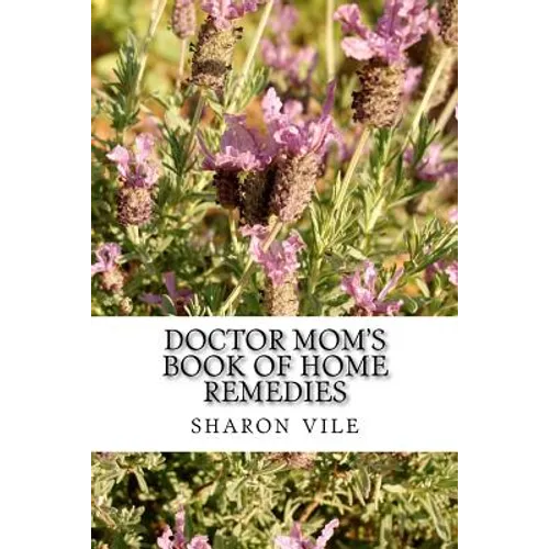 Doctor Mom's Book of Home Remedies