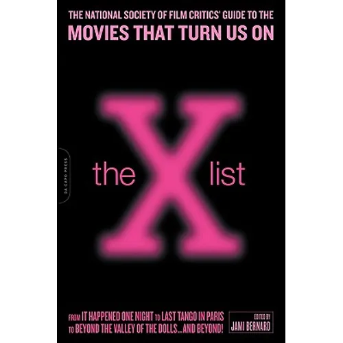 The X List: The National Society of Film Critics' Guide to the Movies That Turn Us on