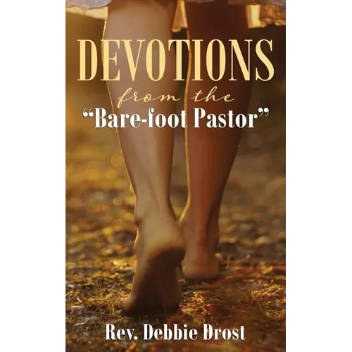 Devotions from the Bare-Foot Pastor