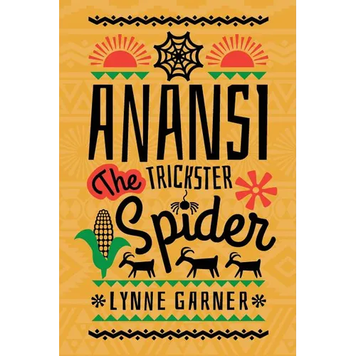 Anansi The Trickster Spider