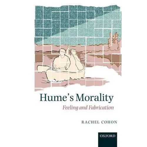 Hume's Morality: Feeling and Fabrication