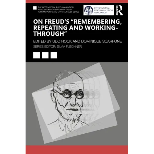On Freud's "Remembering, Repeating and Working-Through"