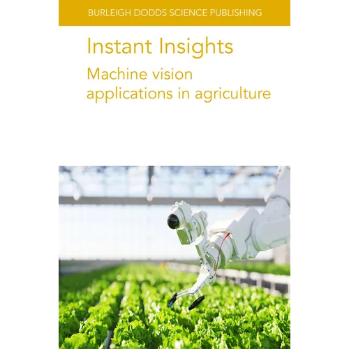 Instant Insights: Machine Vision Applications in Agriculture