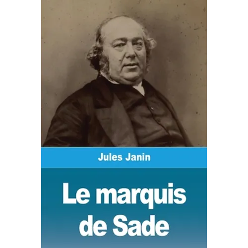 Le marquis de Sade