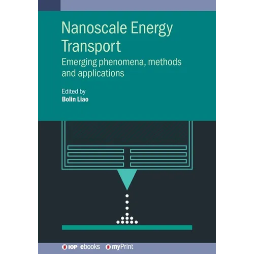 Nanoscale Energy Transport: Emerging phenomena, methods and applications