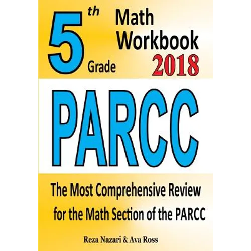 5th Grade PARCC Math Workbook 2018: The Most Comprehensive Review for the Math Section of the PARCC TEST