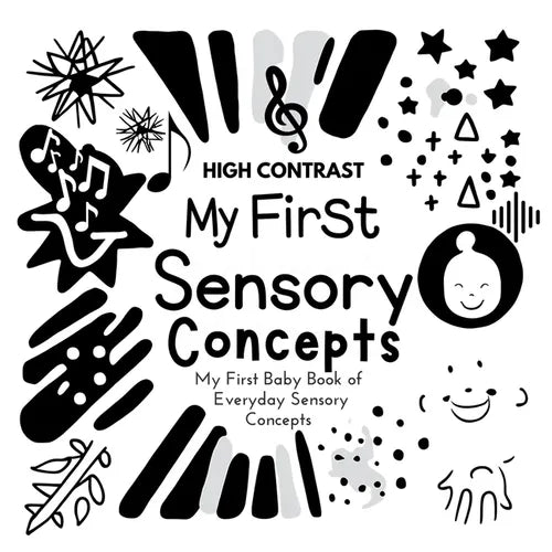 My First Sensory Concepts Baby Book: A high contrast baby book for baby essentials For excellent baby toys of Baby shower gifts Amazing childrens book