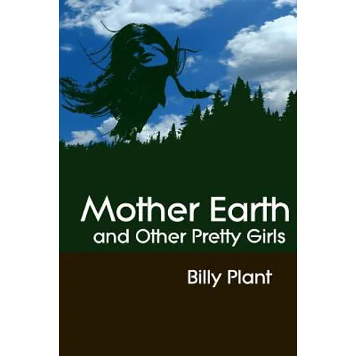 Mother Earth and Other Pretty Girls