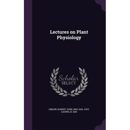 Lectures on Plant Physiology