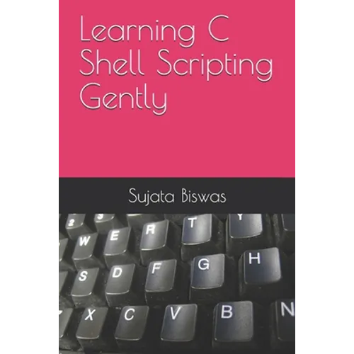 Learning C Shell Scripting Gently