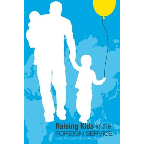 Raising Kids in the Foreign Service