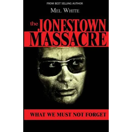 The Jonestown Massacre: What We Must Not Forget