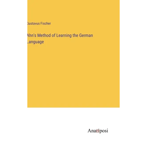 Ahn's Method of Learning the German Language