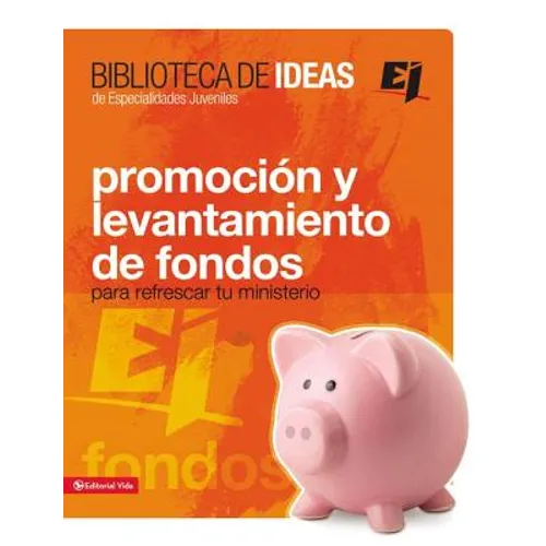 Biblioteca de Ideas: Promoción Y Levantamiento de Fondos