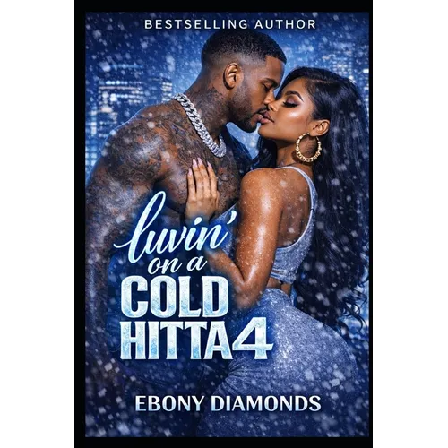 Luvin' on a cold Hitta 4