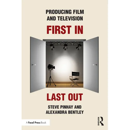 Producing Film and Television: First In, Last Out