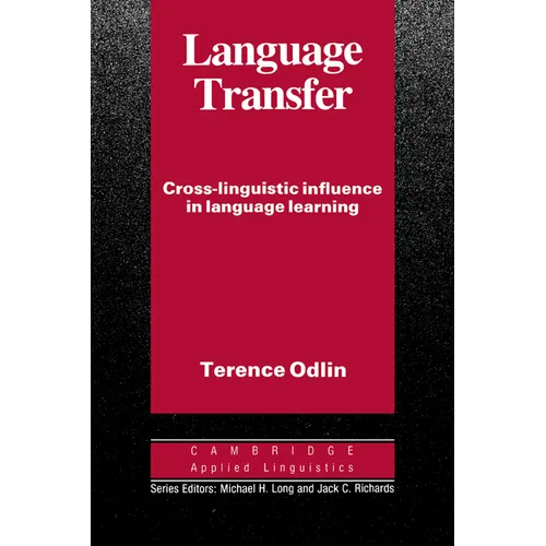 Language Transfer: Cross-Linguistic Influence in Language Learning