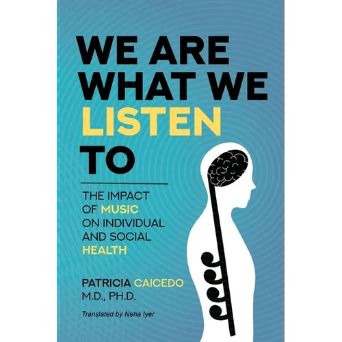 We are what we listen to: The impact of Music on Individual and Social Health