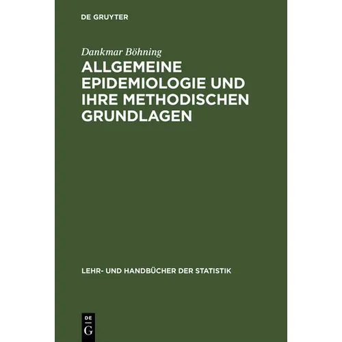 Allgemeine Epidemiologie und ihre methodischen Grundlagen