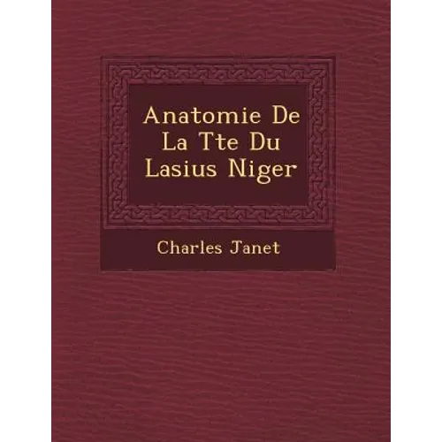 Anatomie de La T Te Du Lasius Niger