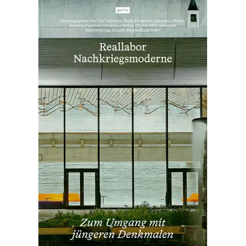 Reallabor Nachkriegsmoderne: Zum Umgang Mit Jüngeren Denkmalen