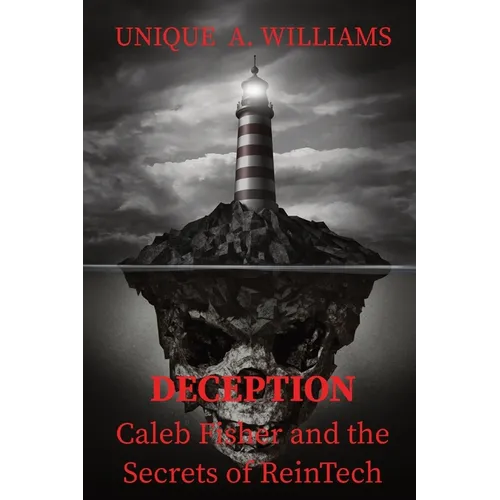DECEPTION - Caleb Fisher and the Secrets of ReinTech