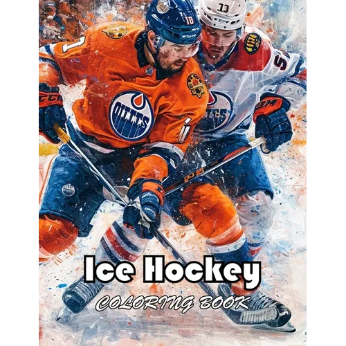 Ice Hockey Coloring Book for Kids: New and Exciting Designs Suitable for All Ages