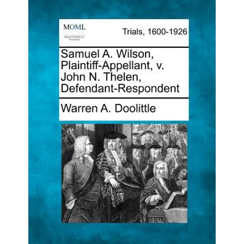 Samuel A. Wilson, Plaintiff-Appellant, V. John N. Thelen, Defendant-Respondent