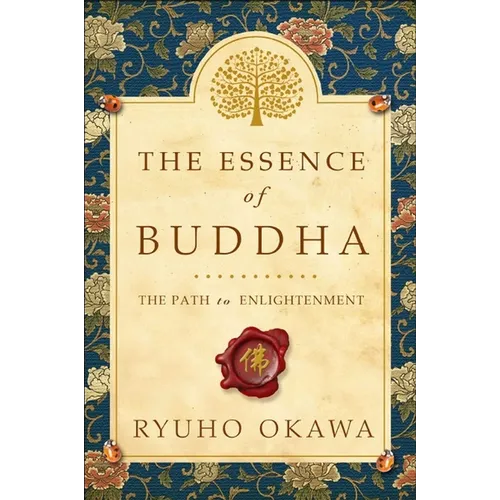 The Essence of Buddha: The Path to Enlightenment