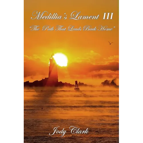 Medillia's Lament III - The Path That Leads Back Home