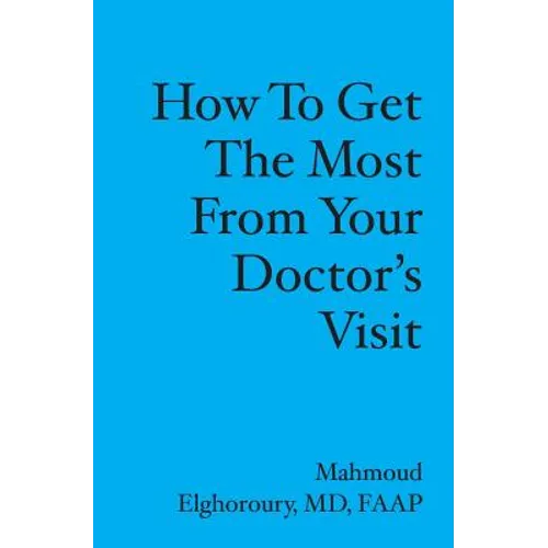 How to get the most from your doctor's visit