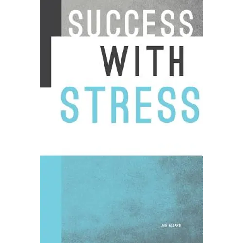 Success with Stress