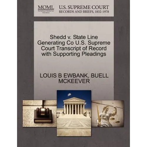 Shedd V. State Line Generating Co U.S. Supreme Court Transcript of Record with Supporting Pleadings