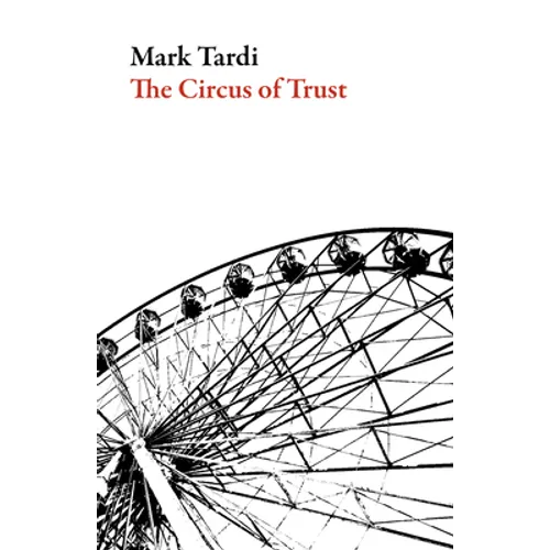 The Circus of Trust