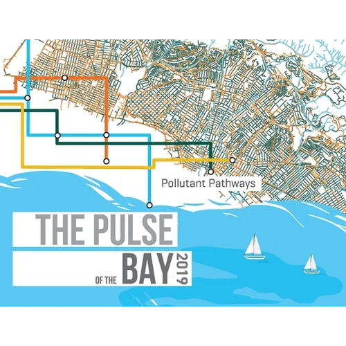 The Pulse of the Bay 2019: Pollutant Pathways