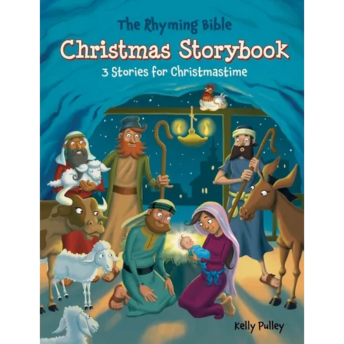The Rhyming Bible Christmas Storybook: 3 Stories for Christmastime
