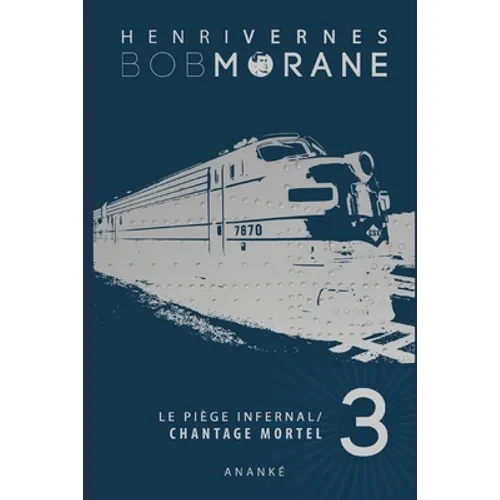 Bob Morane: Le Piege Infernal/3: Chantage Mortel