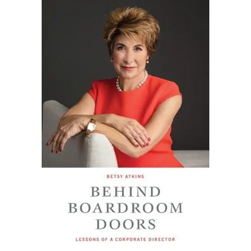 Behind Boardroom Doors: : Lessons from a Corporate Director