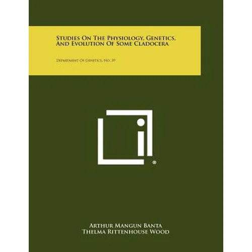 Studies on the Physiology, Genetics, and Evolution of Some Cladocera: Department of Genetics, No. 39