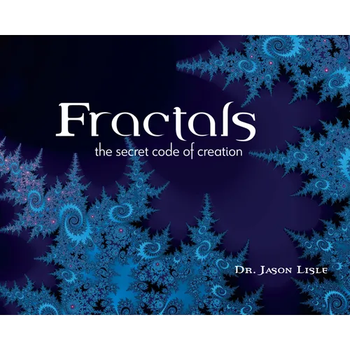 Fractals: The Secret Code of Creation